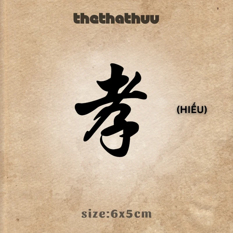 Hình Xăm Tạm Thời 15 Ngày Chữ Hiếu Thuận Tiếng Trung Chống Nước Chống Cọ Xát Hiếu Thuận Mẹ Cha